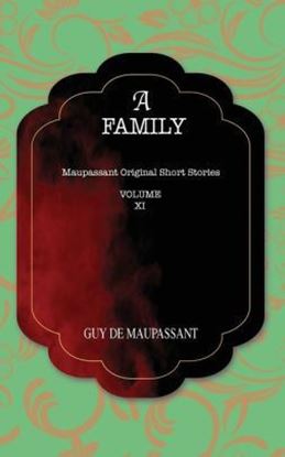 Picture of A FAMILY: Maupasant Original Short Stories