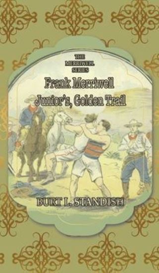 Picture of Frank Merriwell, Junior's, Golden Trail: Or, The Fugitive Professor(Paperback)
